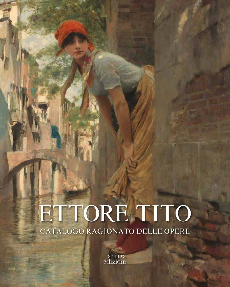 Catalogo Ragionato delle opere di Ettore Tito 